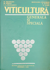 Viticultura generala si speciala | M. Oslobeanu, M. Oprean, M. Georgescu, L. Jianu