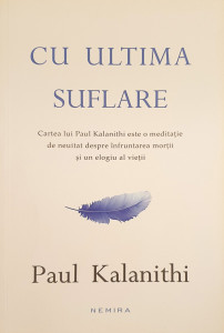 Cu ultima suflare | Paul Kalanithi