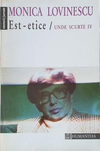 Est-estice/Unde scurte IV | Monica Lovinescu