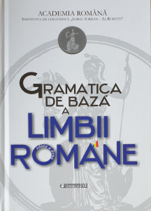 Gramatica de baza a limbii romane | Academia Romana