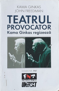 Teatrul provocator.Kama Ginkas regizeaza | Kama Ginkas, John Freedman
