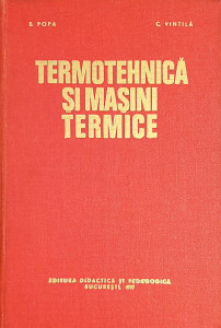 Termotehnica si masini termice | Bazil Popa, Constanta Vintila