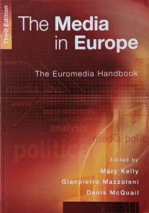 The Media in Europe | Mary Kelly, Gianpietro Mazzoleni, Denis McQuail