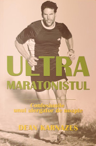 Ultramaratonistul | Dean Karnazes