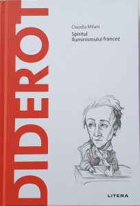 Diderot.Spiritul Iluminismului francez | Claudia Milani