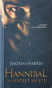 Hannibal in spatele mastii | Thomas Harris