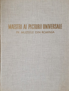 Maestrii ai picturii universale in muzeele din Romania | ***