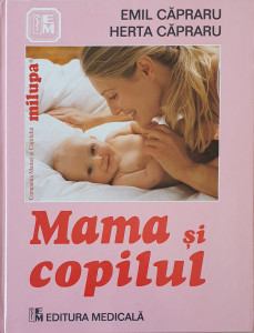 Mama si copilul | Emil Capraru, Herta Capraru