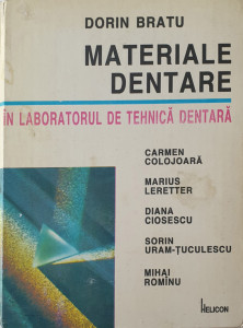 Materiale dentare in laboratorul de tehnica dentara | Dorin Bratu