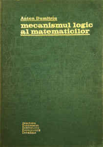 Mecanismul logic al matematicilor | Anton Dumitriu