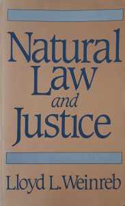 Natural Law and Justice | Lloyd L. Weinreb