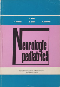 Neurologie pediatrica | A. Mares, P. Nisipeanu, S.Vilciu, A. Campeanu