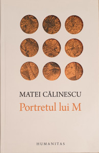Portretul lui M | Matei Calinescu
