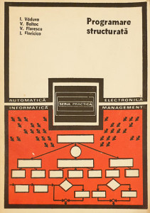 Programare structurata | I. Vaduva, V. Baltac, V. Florescu, I. Floricica