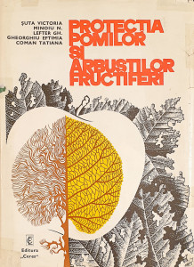Protectia pomilor si arbustilor fructiferi | V. Suta, N. Minoiu, Gh. Lefter, E. Gheorghiu, T. Coman