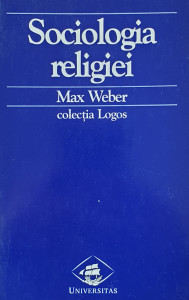 Sociologia religiei | Max Weber