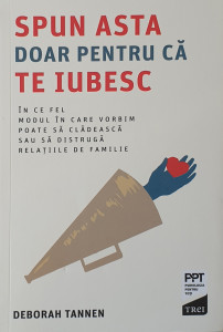 Spun asta doar pentru ca te iubesc | Deborah Tannen