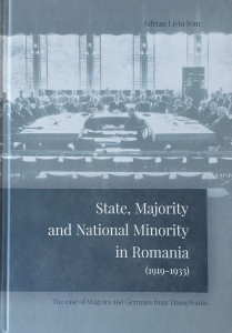 State, Majority and National Minority in Romania (1919-1933) | Adrian Liviu Ivan