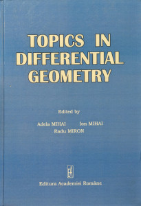 Topics in Differential Geometry | Adela Mihai, Ion Mihai, Radu Miron