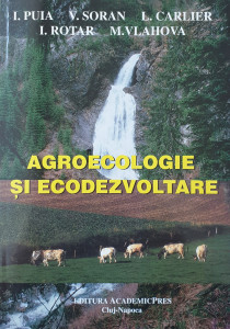Agroecologie si ecodezvoltare | I. Puia, V. Soran, I. Carlier, I. Rotar, M. Vlahova