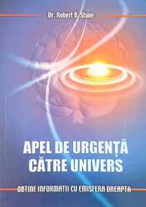Apel de urgenta catre Univers | Robert B. Stone