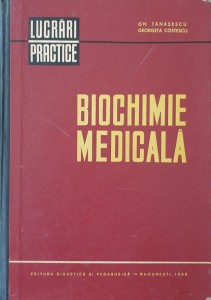 Biochimie medicala-lucrari practice | Gh. Tanasescu, Georgeta Costescu