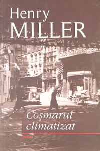 Cosmarul climatizat | Henry Miller