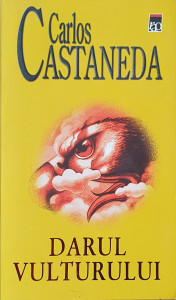 Darul vulturului | Carlos Castaneda