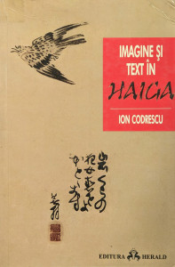 Imagine si text in haiga | Ion Codrescu