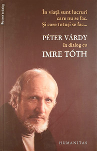 In viata sunt lucruri care nu se fac. Si care totusi se fac… | Peter Vardy, Imre Toth