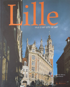 Lille ville d'art/City of Art | Michel Marcq, Sam Bellet