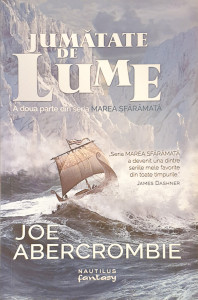 Marea sfaramata 2-Jumatate de lume | Joe Abercrombie
