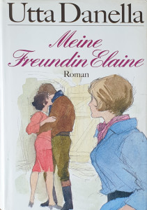 Meine Freundin Elaine | Utta Danella