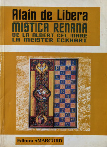 Mistica renana de la Albert cel Mare la Meister Eckhart | Alain de Libera
