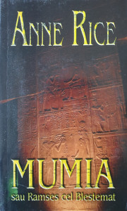 Mumia sau Ramses cel Blestemat | Anne Rice