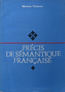 Precis de semantique francaise | Mariana Tutescu