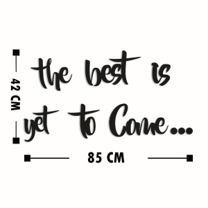 Декоративен аксесоар за стена от дърво и метал The Best is Yet To Come Black 19x16 cm - Img 4