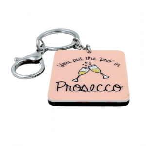 Breloc cu mesaj - You put the pro in prosecco - Img 2