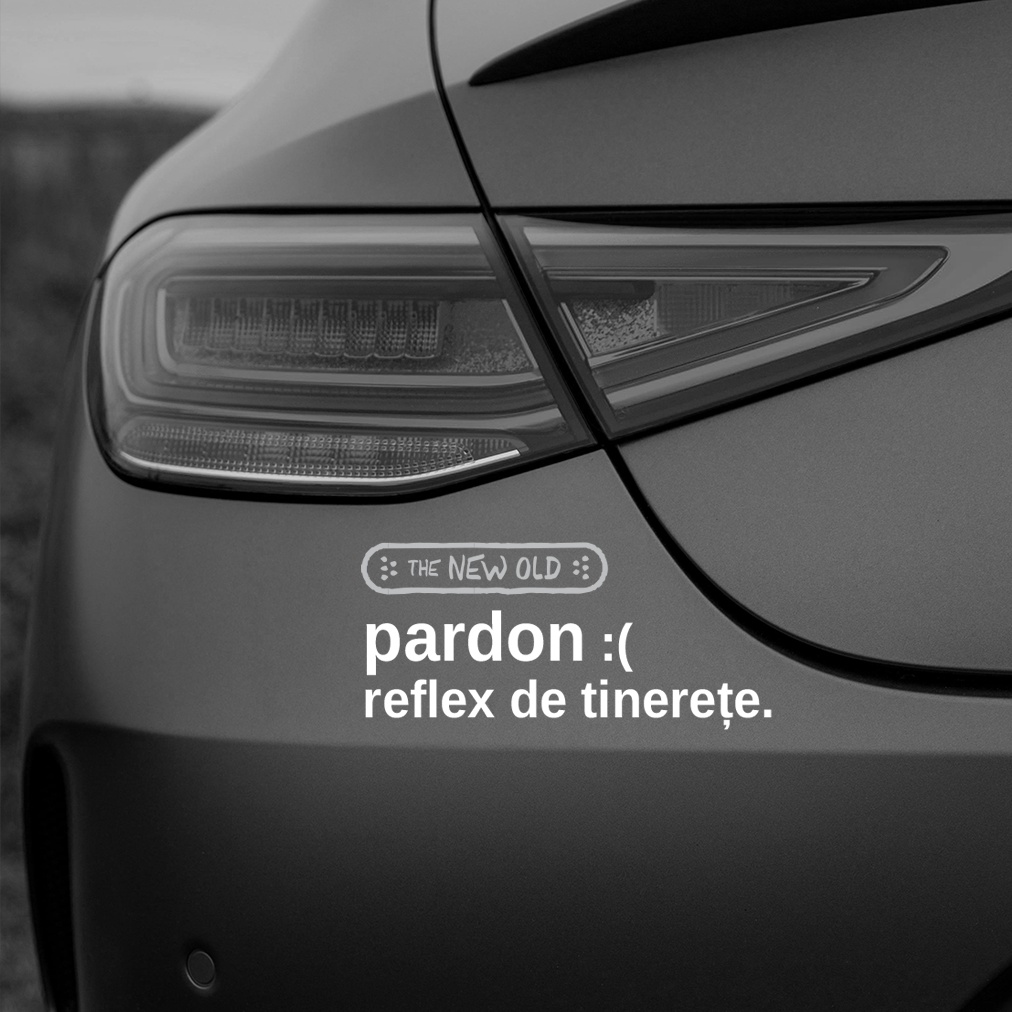„pardon :( reflex de tinerețe.” / bumper sticker auto (Culoare: Negru) - 1 | YEO