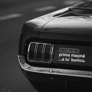 „prima mașină… a lu’ bunicu.” / bumper sticker auto
