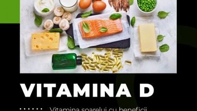 Vitamina D - vitamina soarelui cu beneficii generale asupra sanatatii