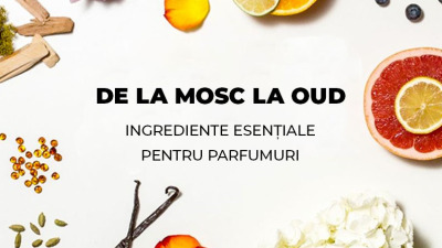 De la Mosc la Oud: 20 de Ingrediente Esențiale pentru Parfumuri Memorabile