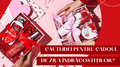 Pachete si Cosuri Cadou pentru Ziua Indragostitilor 2022 – sugestii de cadouri pentru femei si barbati