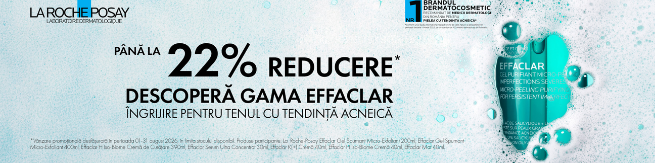 Promoție La Roche-Posay Effaclar, produse pentru ten cu imperfecțiuni cu până la 22% reducere pe HIRIS.ro