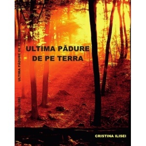 Ultima padure de pe Terra