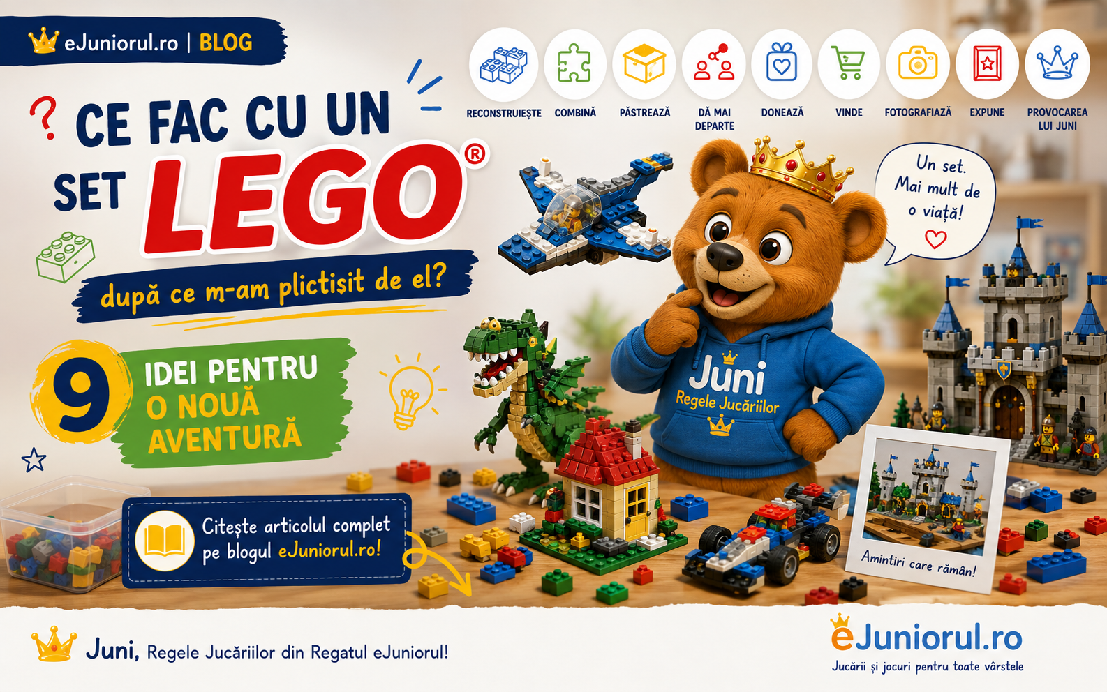 🧱 Ce fac cu un set LEGO® după ce m-am plictisit de el? 9 idei pentru o nouă aventură