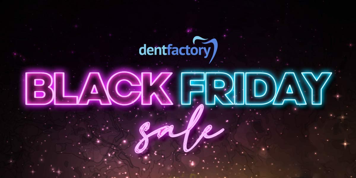 Black Friday 2025 la DentFactory - Reduceri Substanțiale la Echipamente și Consumabile Dentare
