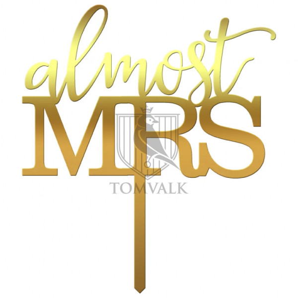 Topper pentru tort "Almost Mrs"