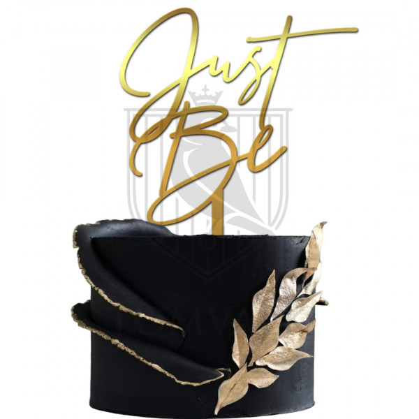 Topper pentru tort "Just Be"
