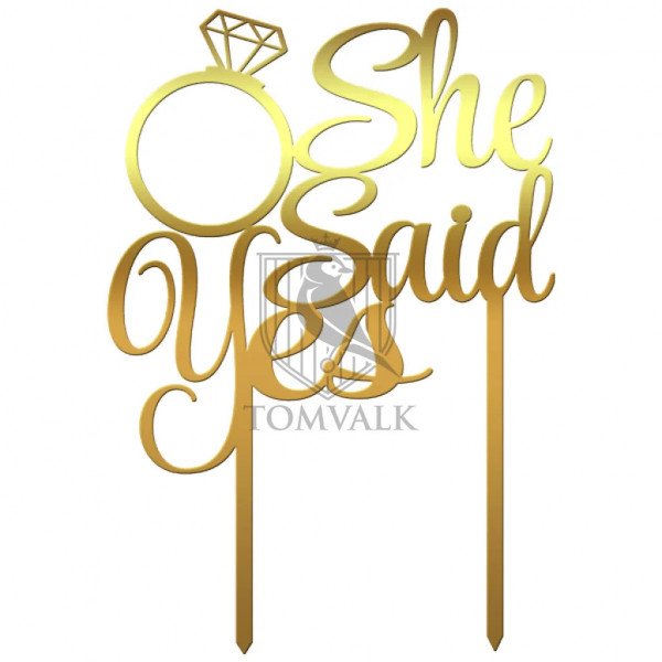 Topper pentru tort "She said yes" V